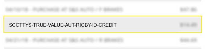 scottys true value aut rigby id credit