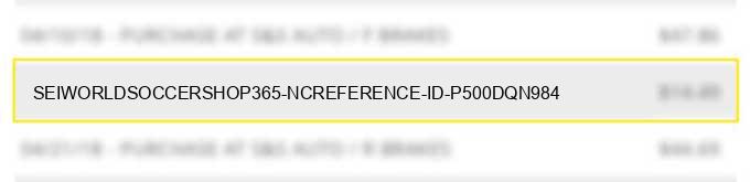sei*worldsoccershop365 ncreference id: p500dqn984