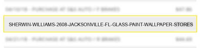 sherwin williams #2608 jacksonville fl glass paint wallpaper stores
