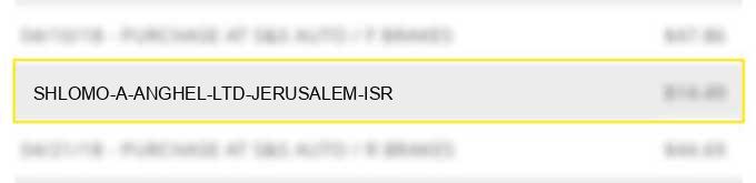 shlomo a anghel ltd jerusalem isr