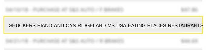 shuckers piano and oys ridgeland ms usa eating places, restaurants