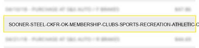 sooner steel ckfr ok membership clubs (sports recreation athletic country priv.golf