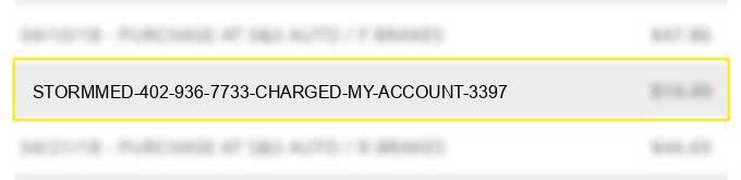 stormmed 402-936-7733 charged my account $33.97