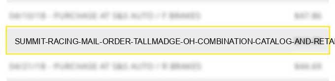 summit racing mail order tallmadge oh combination catalog and retail merchant