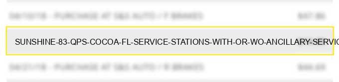 sunshine # 83 qps cocoa fl service stations (with or w/o ancillary services)