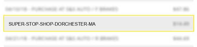 super stop & shop dorchester ma