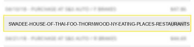 swadee house of thai foo thornwood ny eating places restaurants