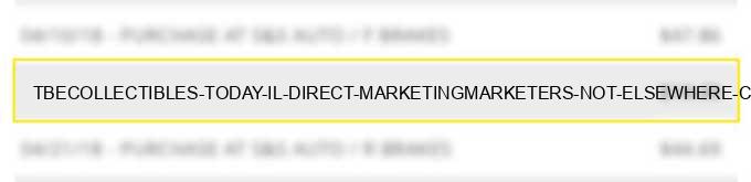 tbe*collectibles today il direct marketing/marketers not elsewhere classified