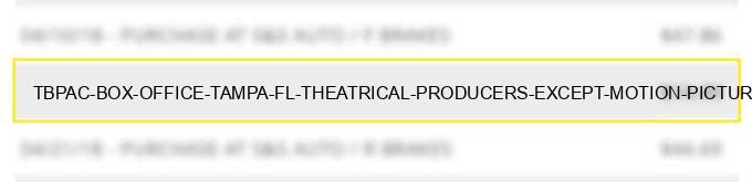tbpac box office tampa fl theatrical producers (except motion pictures) ticket agencies