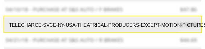 telecharge svce ny usa theatrical producers (except motion pictures), ticket agencies