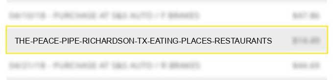 the peace pipe richardson tx eating places restaurants