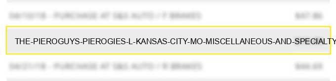 the pieroguys pierogies l kansas city mo miscellaneous and specialty retail stores