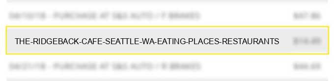 the ridgeback cafe seattle wa eating places restaurants