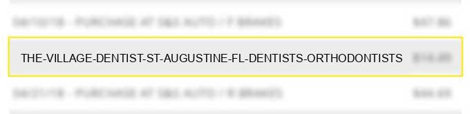 the village dentist st augustine fl dentists orthodontists