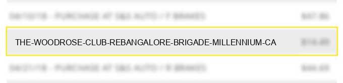 the woodrose club rebangalore brigade millennium ca