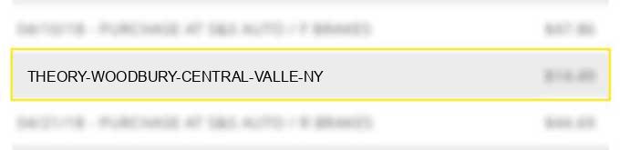 theory woodbury # central valle ny