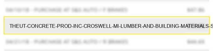 theut concrete prod. inc croswell mi lumber and building materials stores