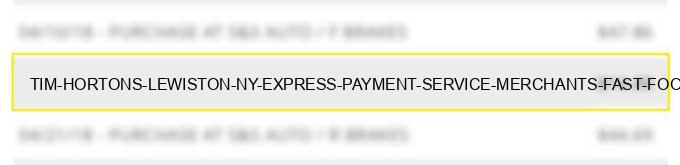 tim hortons# lewiston ny - express payment service merchants--fast food restaurants