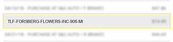 tlf forsberg flowers inc 906 mi