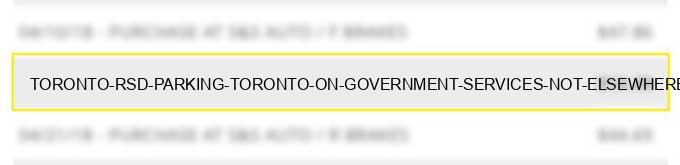 toronto rsd - parking toronto on - government services-not elsewhere classified