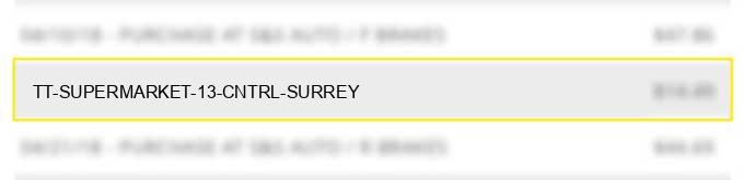 t&t supermarket #13 cntrl surrey