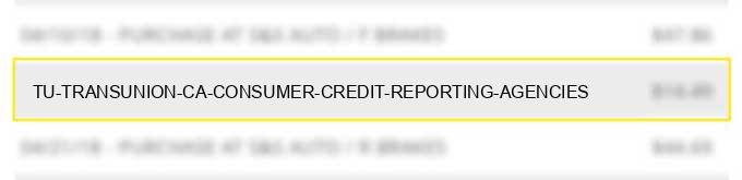 tu *transunion ca consumer credit reporting agencies
