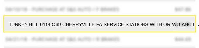 turkey hill #0114 q69 cherryville pa service stations (with or w/o ancillary services)