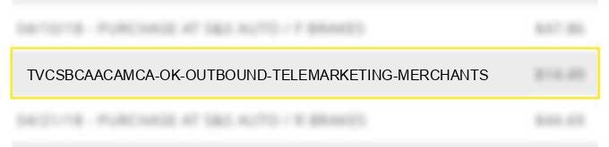 tvc/sbca/aca/mca ok outbound telemarketing merchants