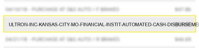 ultron, inc kansas city mo financial instit. automated cash disbursements
