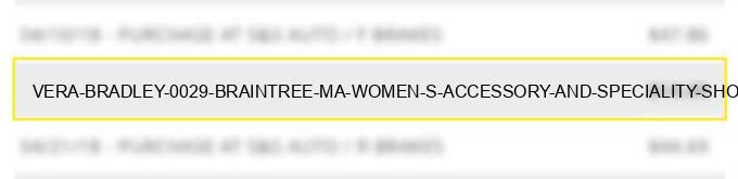 vera bradley #0029 braintree ma women s accessory and speciality shops