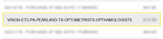 vision etc pa pearland tx optometrists opthamologists