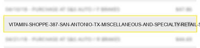 vitamin shoppe #387 san antonio tx miscellaneous and specialty retail stores