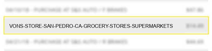 vons store san pedro ca grocery stores supermarkets