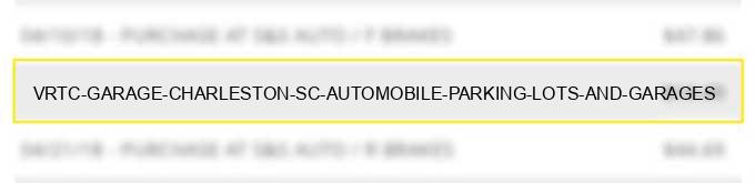 vrtc garage charleston sc automobile parking lots and garages