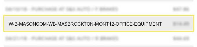 w b mason.com wb masbrockton mont12 office equipment