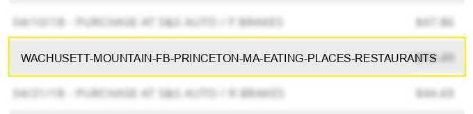 wachusett mountain (f&b) princeton ma eating places restaurants