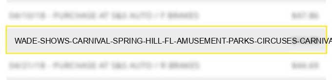 wade shows carnival spring hill fl amusement parks, circuses, carnivals, fortune tellers