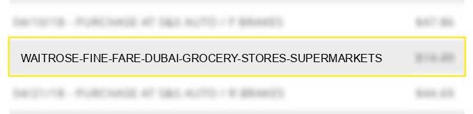 waitrose fine fare dubai grocery stores supermarkets