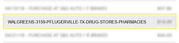 walgreens #3159 pflugerville tx drug stores pharmacies