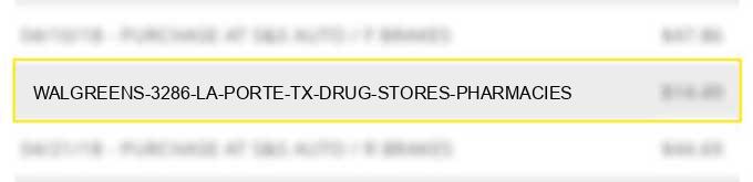 walgreens #3286 la porte tx drug stores pharmacies
