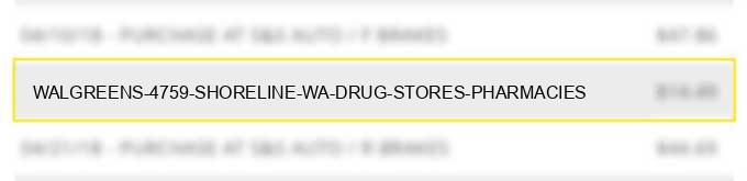 walgreens #4759 shoreline wa drug stores pharmacies