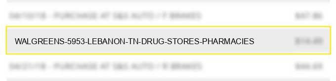 walgreens #5953 lebanon tn drug stores pharmacies