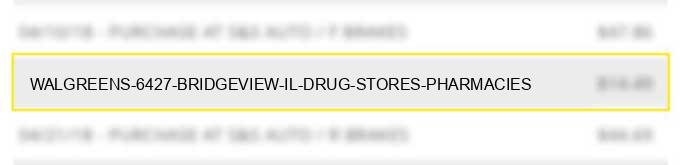 walgreens #6427 bridgeview il drug stores pharmacies