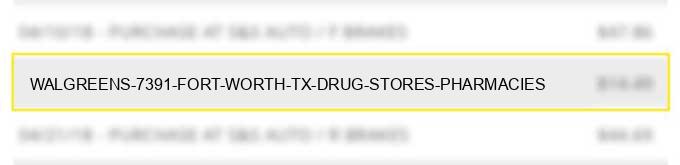 walgreens #7391 fort worth tx drug stores pharmacies