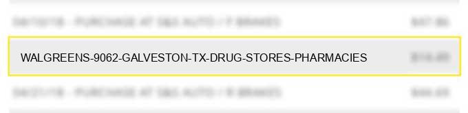 walgreens #9062 galveston tx drug stores pharmacies