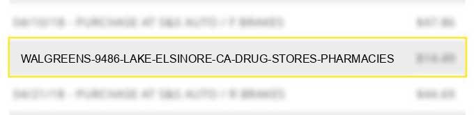 walgreens #9486 lake elsinore ca drug stores pharmacies
