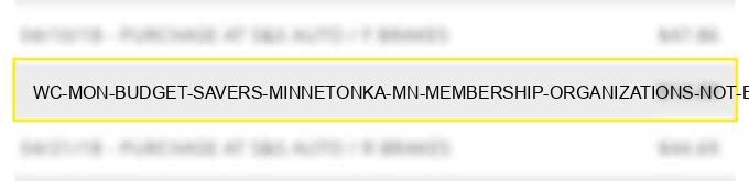 wc *mon budget savers minnetonka mn membership organizations not elsewhere classified