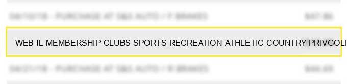 web il membership clubs (sports recreation athletic country priv.golf