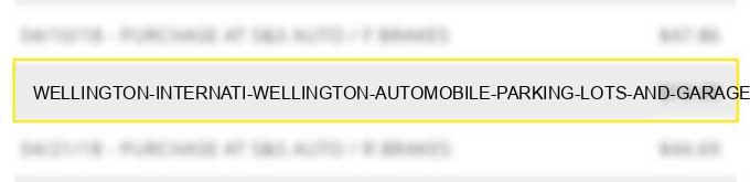 wellington internati wellington automobile parking lots and garages