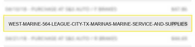 west marine #564 league city tx marinas marine service and supplies